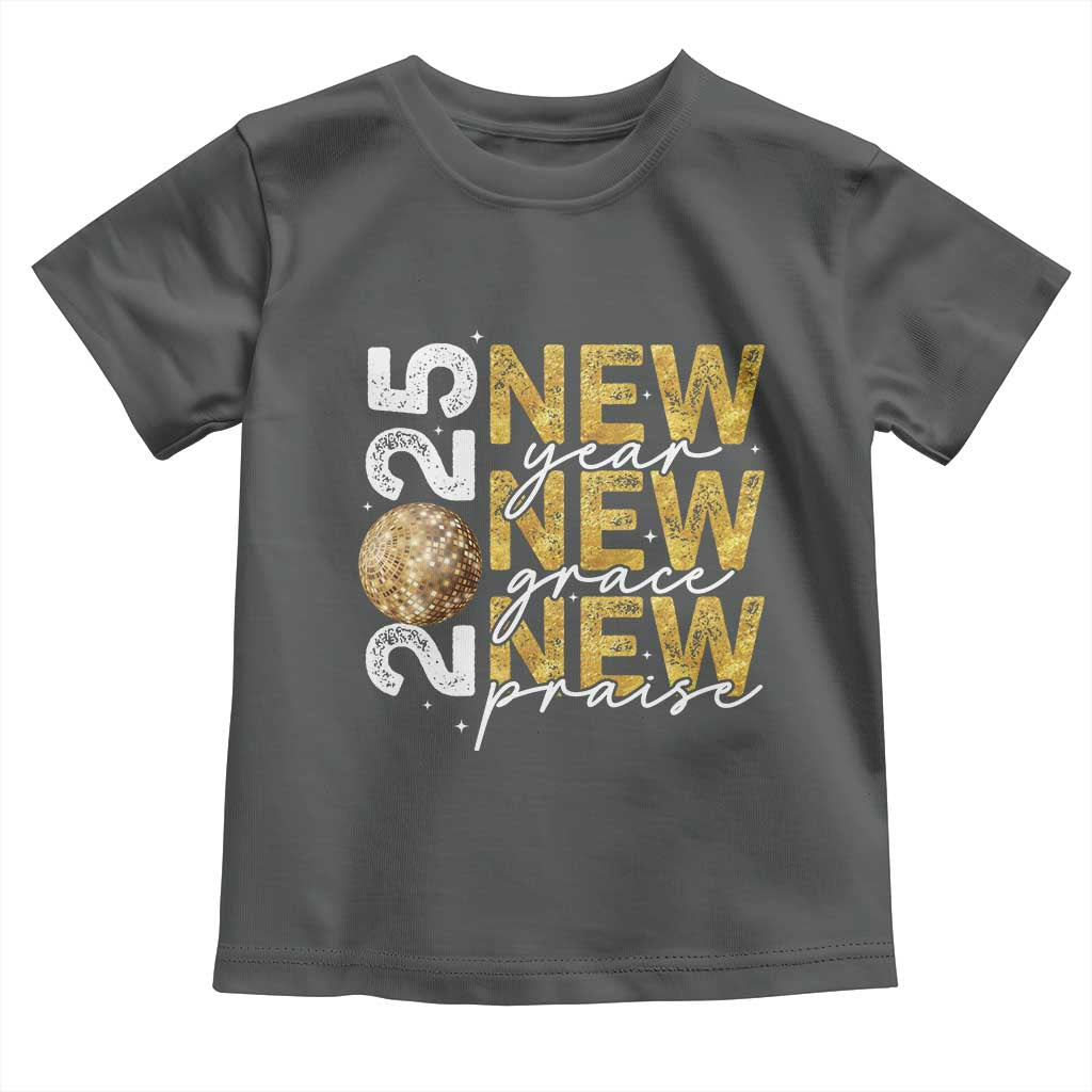 New Year New Grace New Praise 2025 Toddler T Shirt TS11 Dark Heather Print Your Wear