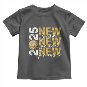 New Year New Grace New Praise 2025 Toddler T Shirt TS11 Dark Heather Print Your Wear
