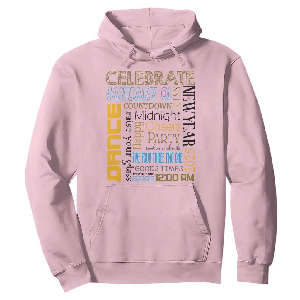 Happy New Year 2025 Hoodie New Year's Eve Activities TS11 Light Pink Print Your Wear