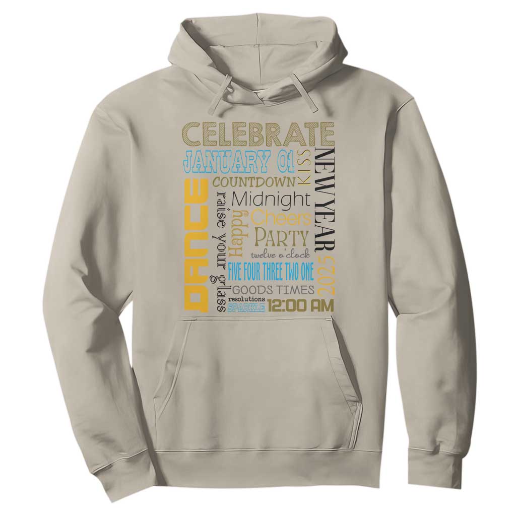 Happy New Year 2025 Hoodie New Year's Eve Activities TS11 Sand Print Your Wear