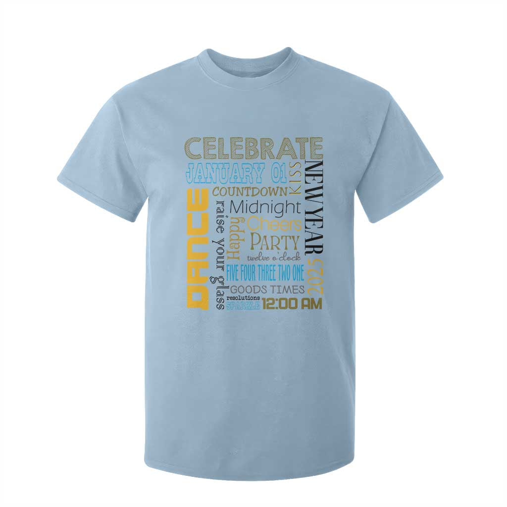 Happy New Year 2025 T Shirt For Kid New Year's Eve Activities TS11 Light Blue Print Your Wear