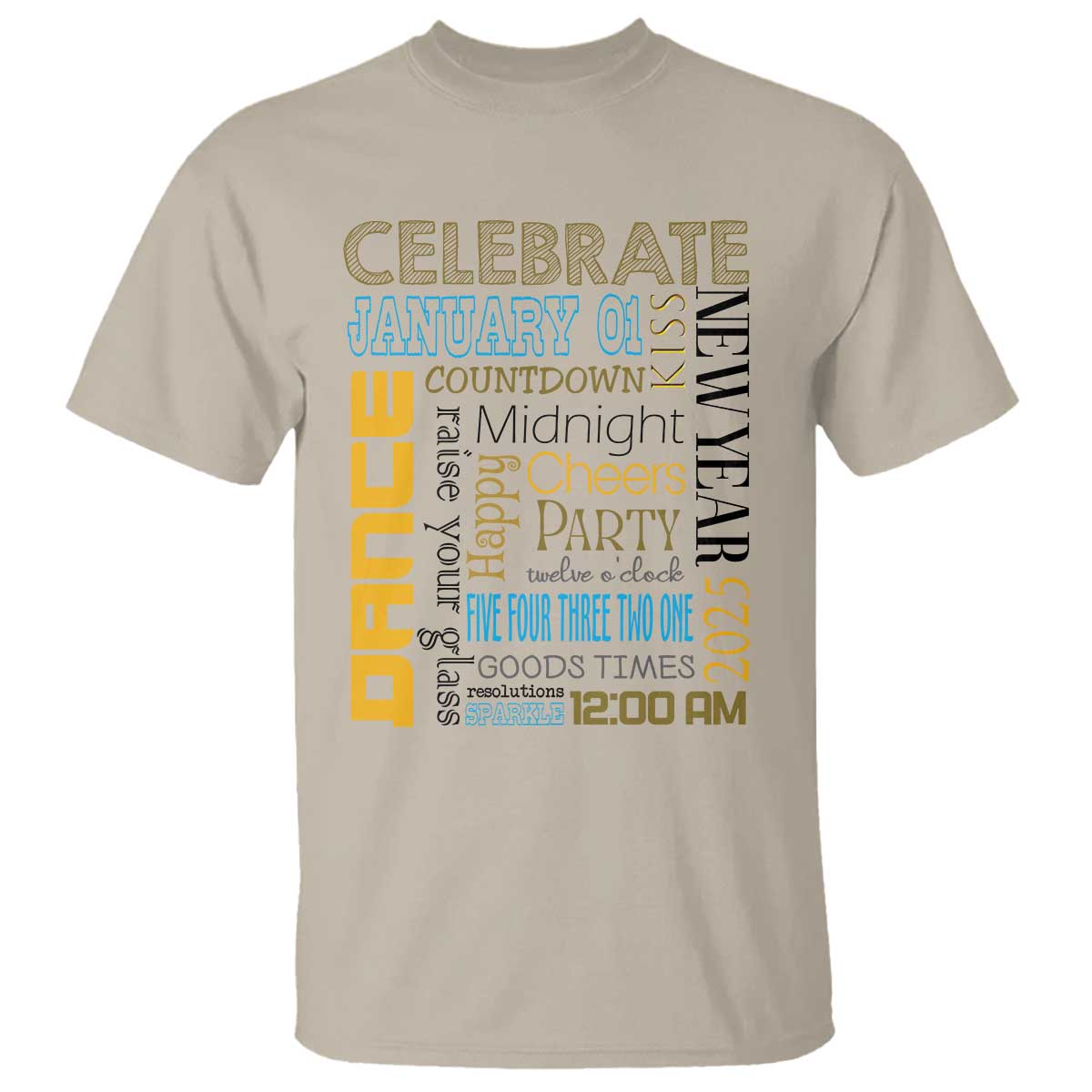 Happy New Year 2025 T Shirt New Year's Eve Activities TS11 Sand Print Your Wear