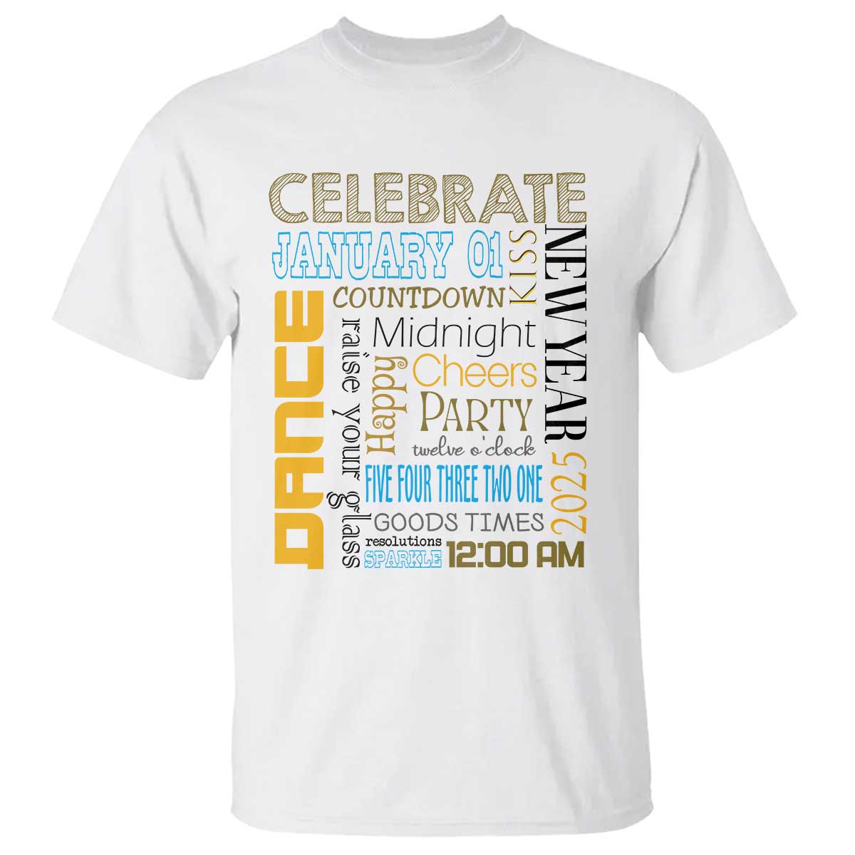 Happy New Year 2025 T Shirt New Year's Eve Activities TS11 White Print Your Wear