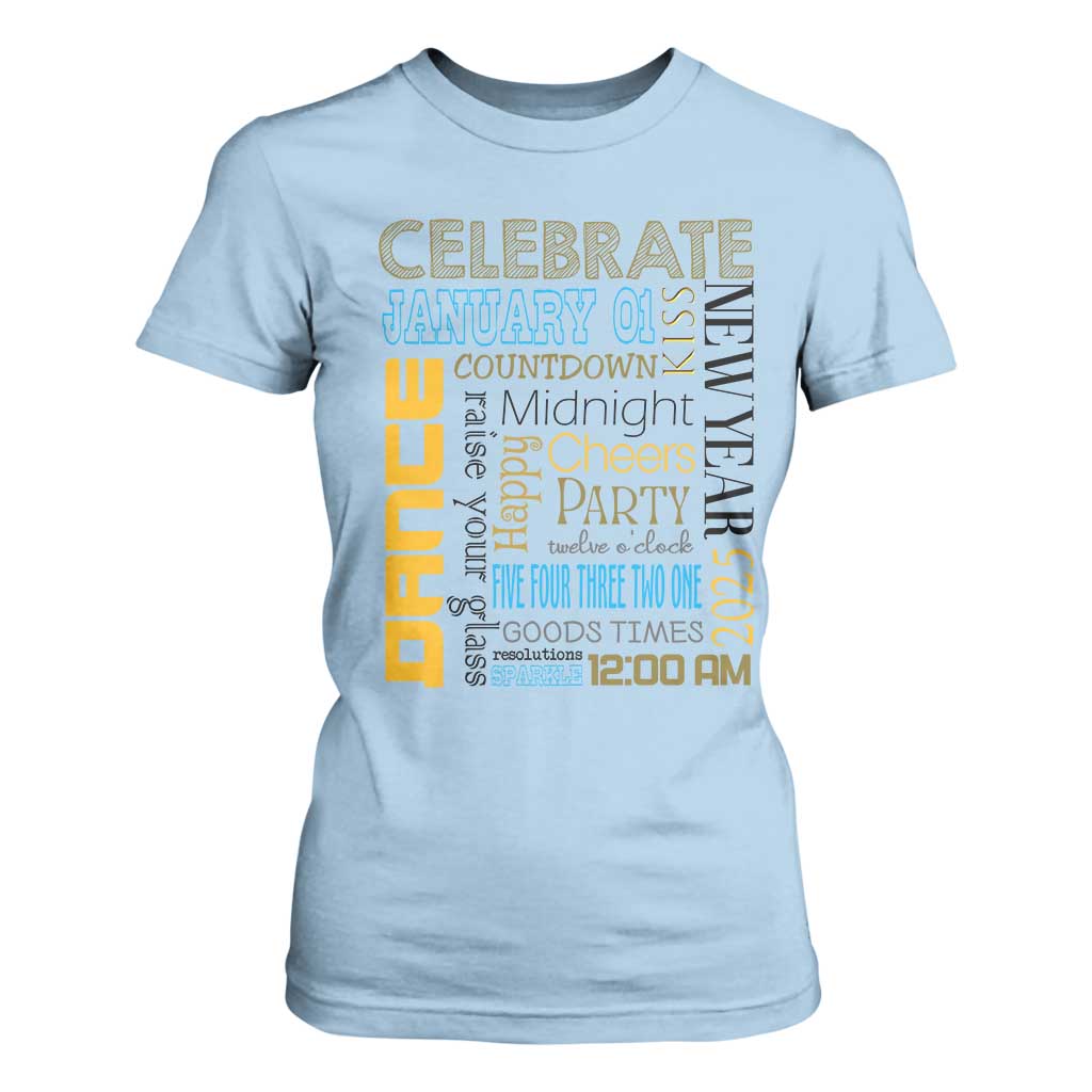 Happy New Year 2025 T Shirt For Women New Year's Eve Activities TS11 Light Blue Print Your Wear