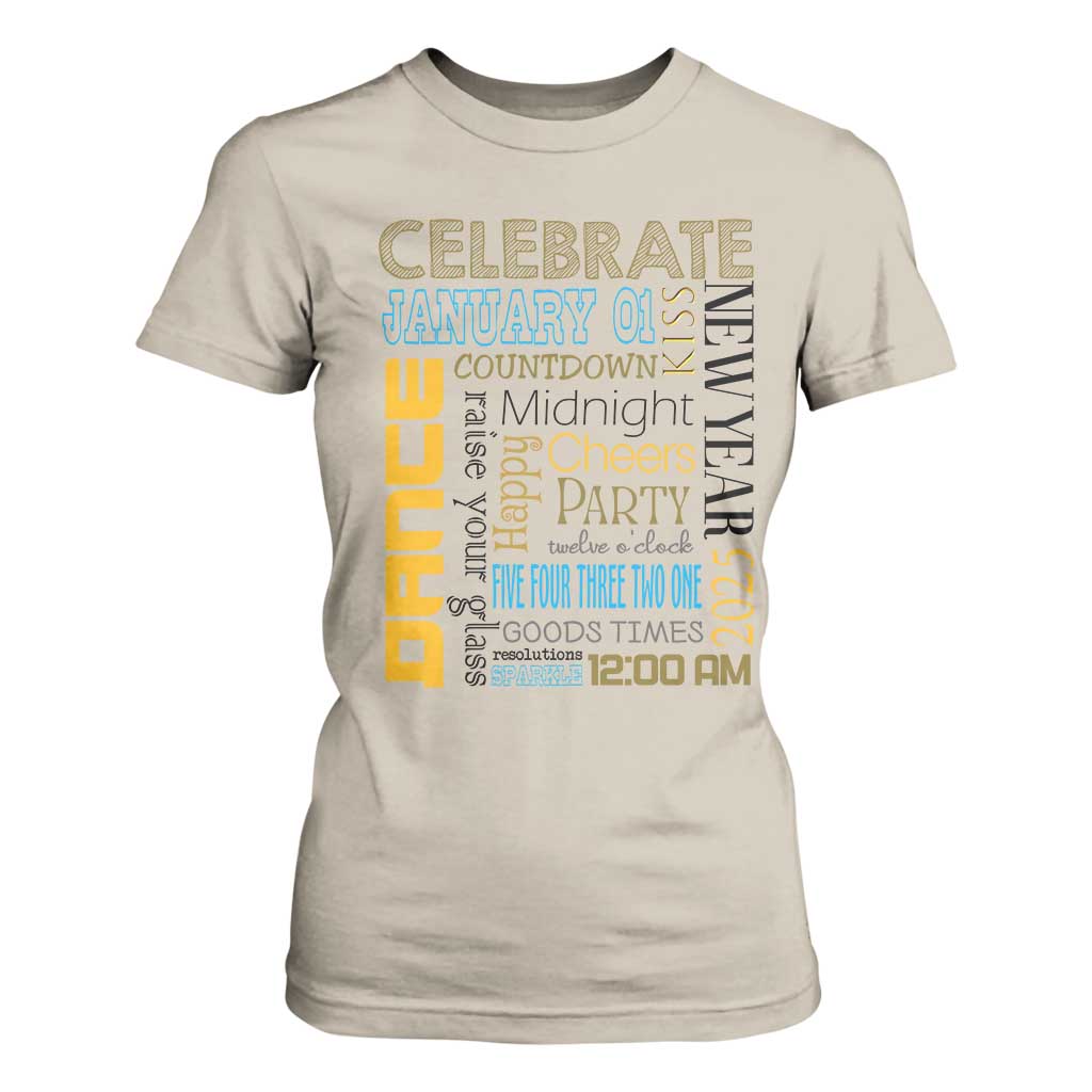 Happy New Year 2025 T Shirt For Women New Year's Eve Activities TS11 Sand Print Your Wear
