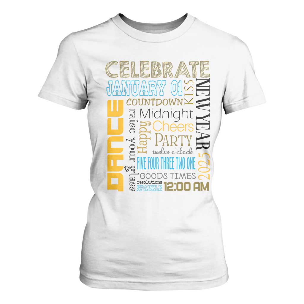 Happy New Year 2025 T Shirt For Women New Year's Eve Activities TS11 White Print Your Wear