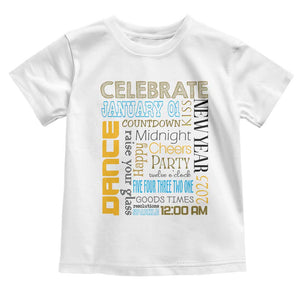 Happy New Year 2025 Toddler T Shirt New Year's Eve Activities TS11 White Print Your Wear