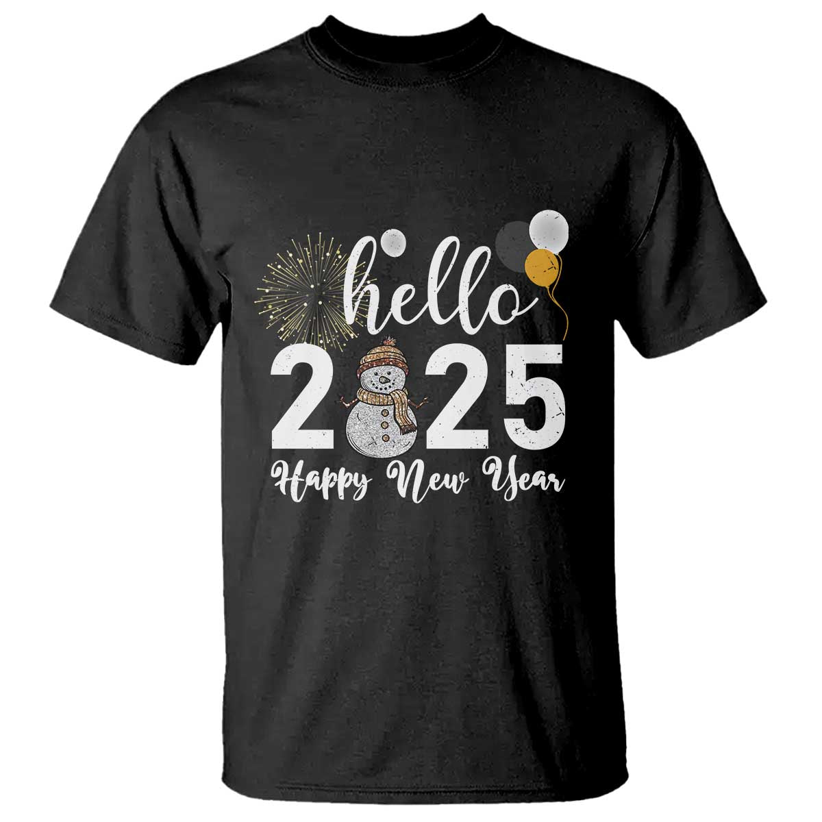 Hello 2025 Happy New Year T Shirt Snowman Firework New Year's Eve TS11 Black Print Your Wear
