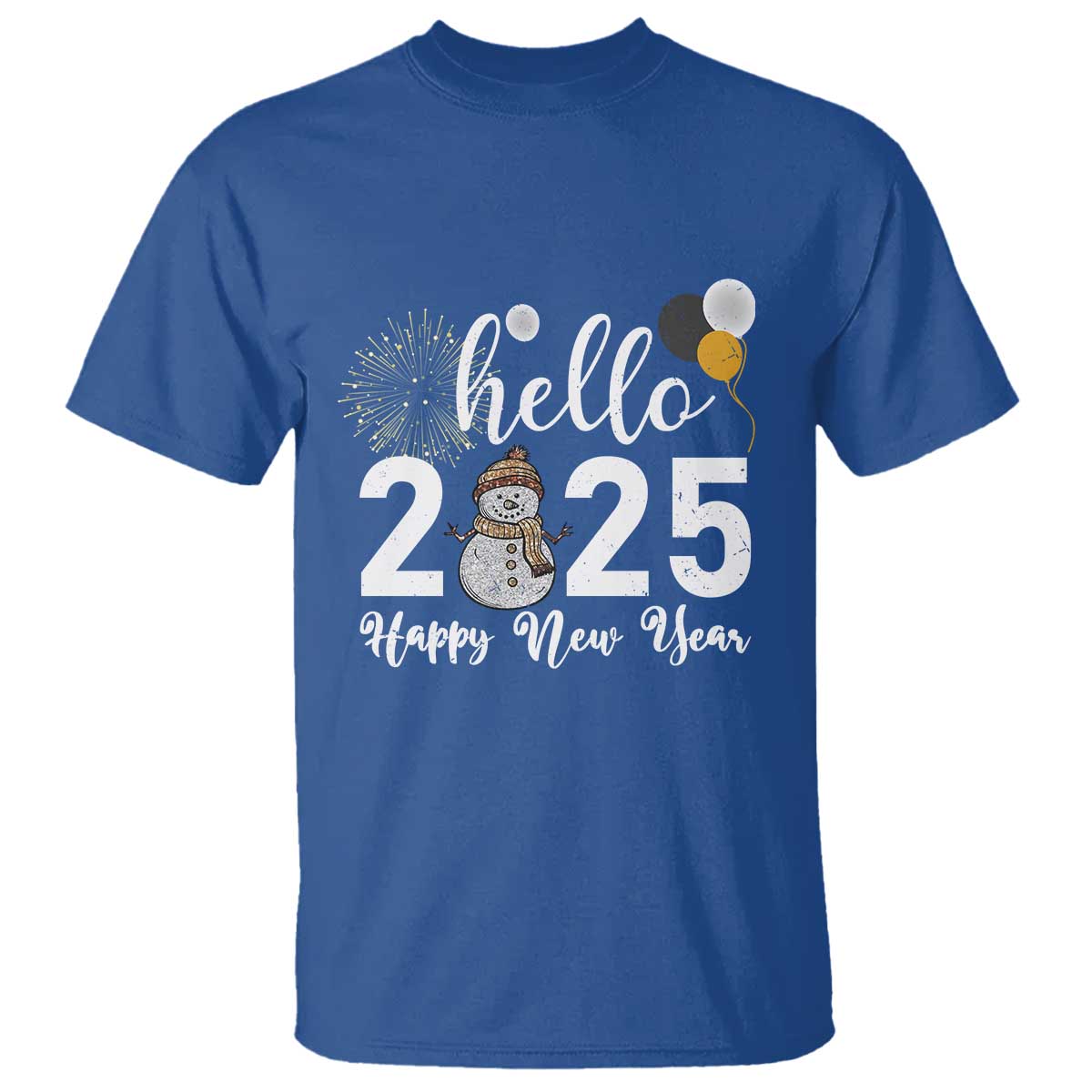 Hello 2025 Happy New Year T Shirt Snowman Firework New Year's Eve TS11 Royal Blue Print Your Wear