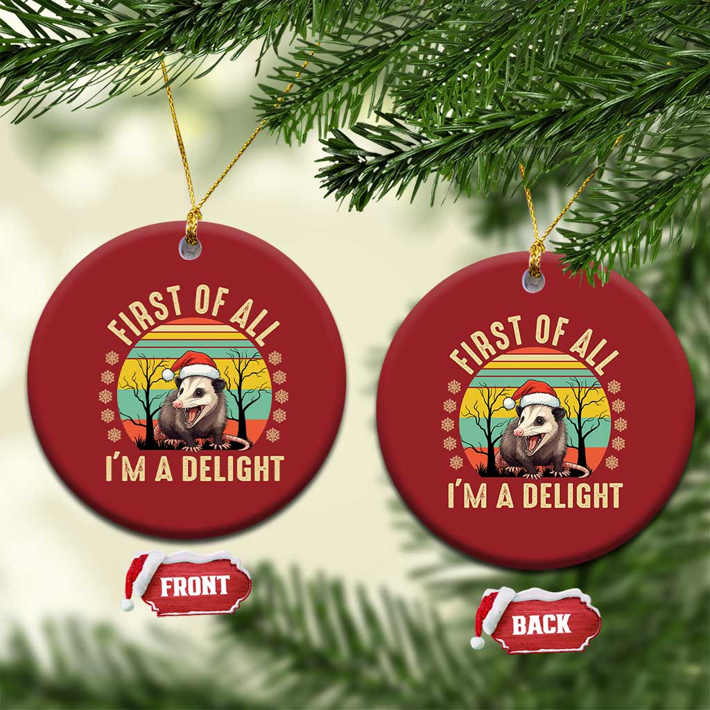 Funny First Of All I'm A Delight Christmas Ornament Angry Opossum Possum Xmas TS11 Circle Red Print Your Wear