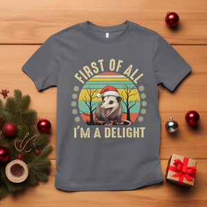 Funny First Of All I'm A Delight T Shirt Angry Opossum Possum Christmas TS11 Charcoal Print Your Wear