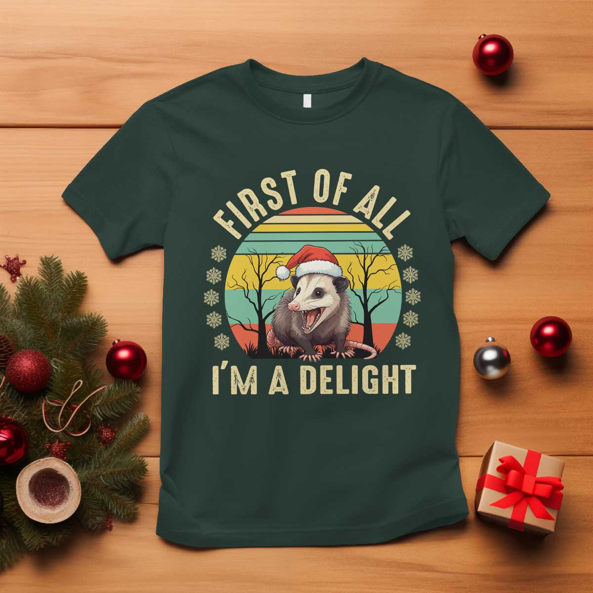 Funny First Of All I'm A Delight T Shirt Angry Opossum Possum Christmas TS11 Dark Forest Green Print Your Wear
