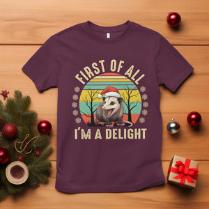 Funny First Of All I'm A Delight T Shirt Angry Opossum Possum Christmas TS11 Maroon Print Your Wear