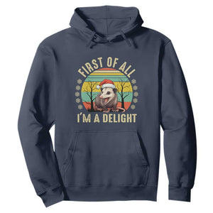 Funny First Of All I'm A Delight Hoodie Angry Opossum Possum Christmas TS11 Navy Print Your Wear