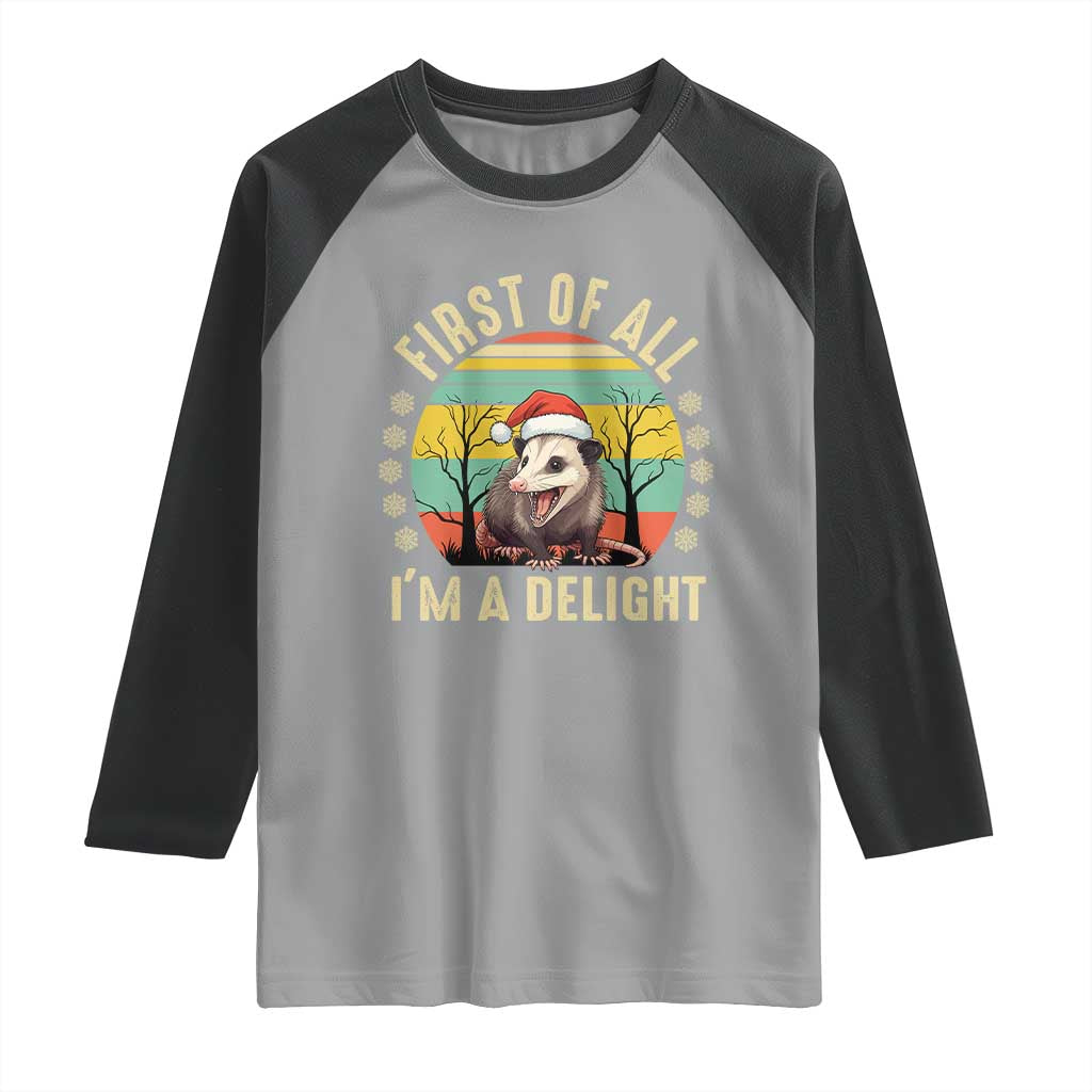 Funny First Of All I'm A Delight Raglan Shirt Angry Opossum Possum Christmas TS11 Sport Gray Black Print Your Wear