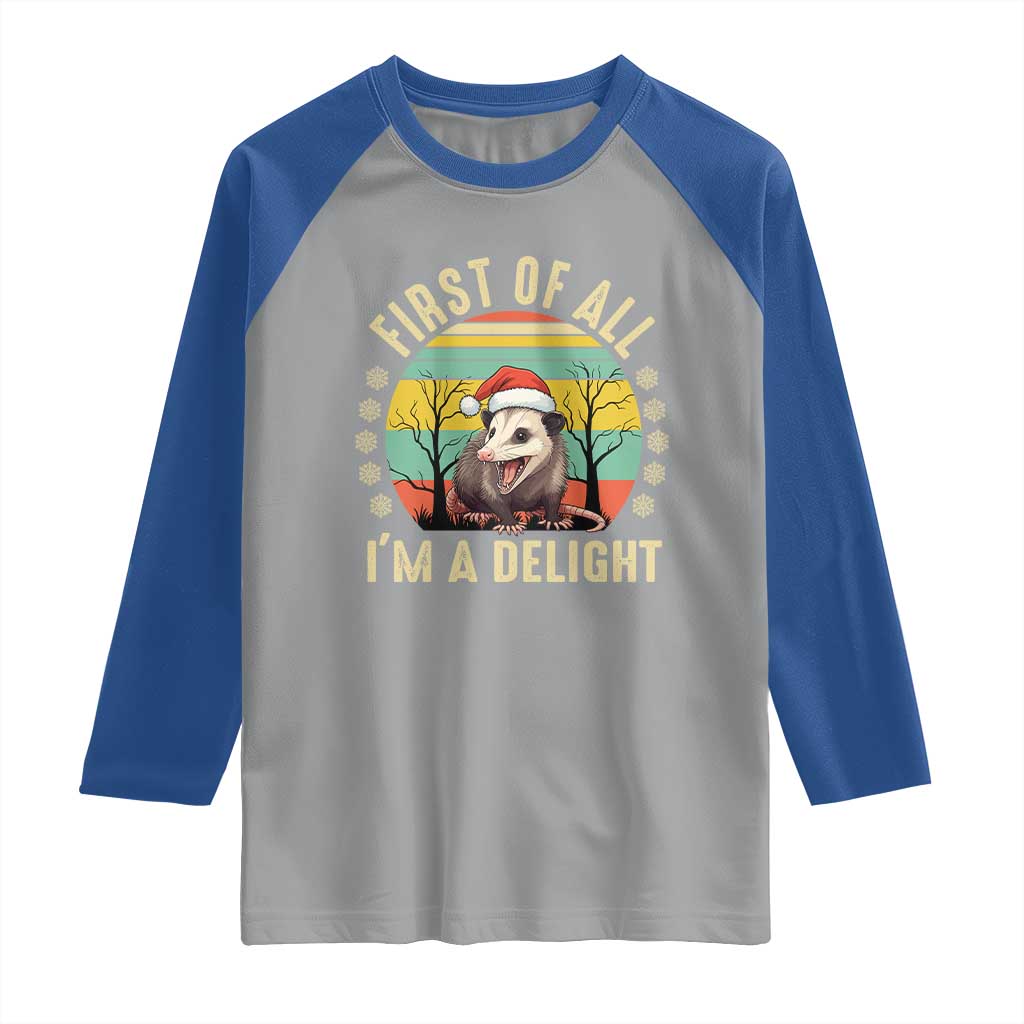 Funny First Of All I'm A Delight Raglan Shirt Angry Opossum Possum Christmas TS11 Sport Gray Royal Print Your Wear
