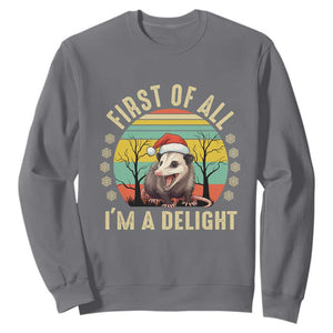 Funny First Of All I'm A Delight Sweatshirt Angry Opossum Possum Christmas TS11 Charcoal Print Your Wear