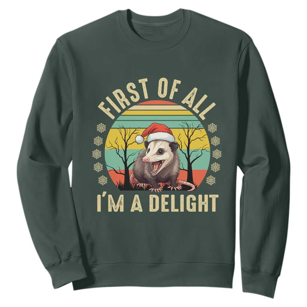 Funny First Of All I'm A Delight Sweatshirt Angry Opossum Possum Christmas TS11 Dark Forest Green Print Your Wear