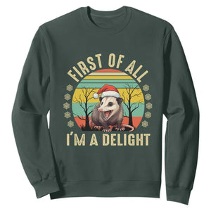 Funny First Of All I'm A Delight Sweatshirt Angry Opossum Possum Christmas TS11 Dark Forest Green Print Your Wear