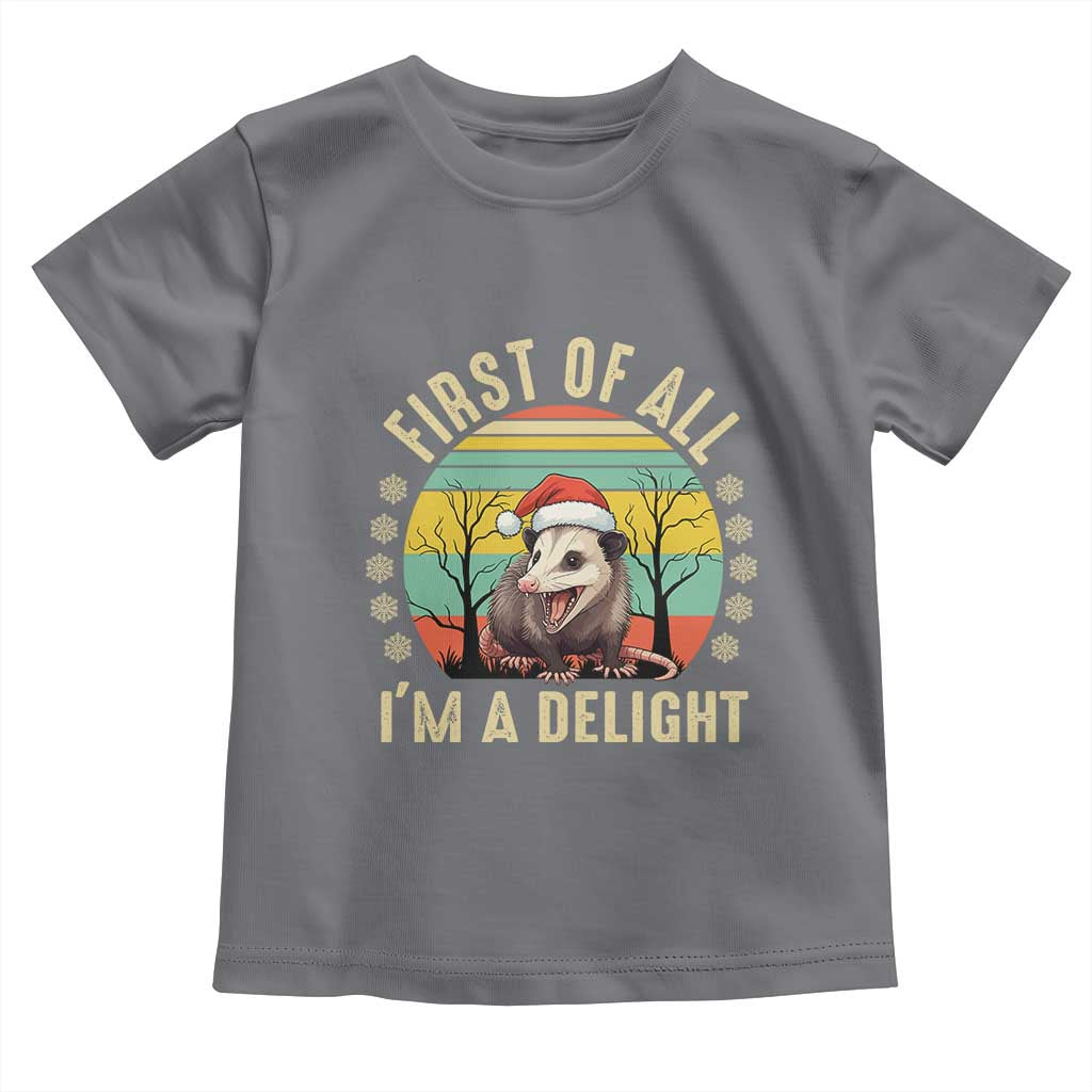 Funny First Of All I'm A Delight Toddler T Shirt Angry Opossum Possum Christmas TS11 Charcoal Print Your Wear