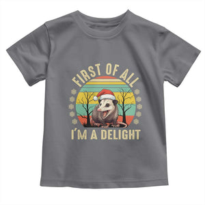 Funny First Of All I'm A Delight Toddler T Shirt Angry Opossum Possum Christmas TS11 Charcoal Print Your Wear