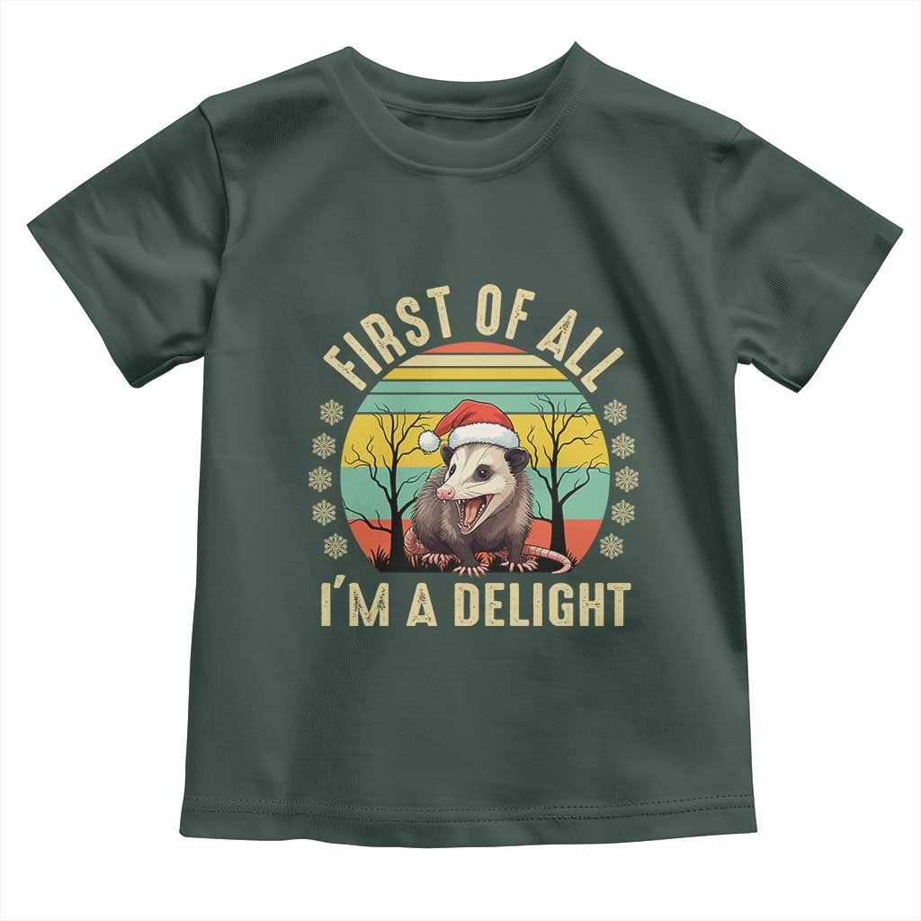Funny First Of All I'm A Delight Toddler T Shirt Angry Opossum Possum Christmas TS11 Dark Forest Green Print Your Wear