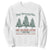 Tree Tops Glisten And Children Listen To Nothing Children Literally Don't Listen to Anything Sweatshirt TS11 White Print Your Wear
