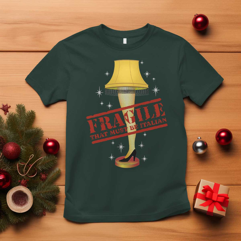 Funny Fragile That Must Be Italian Christmas Movie T Shirt TS11 Dark Forest Green Print Your Wear