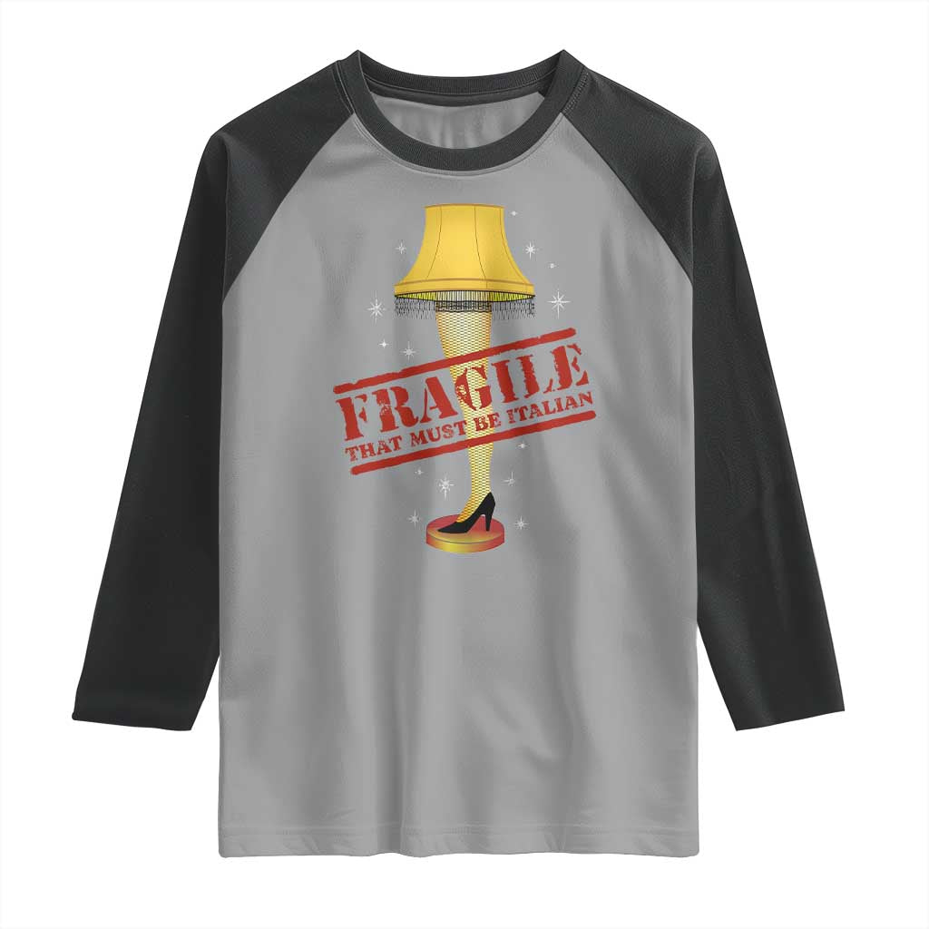 Funny Fragile That Must Be Italian Christmas Movie Raglan Shirt TS11 Sport Gray Black Print Your Wear