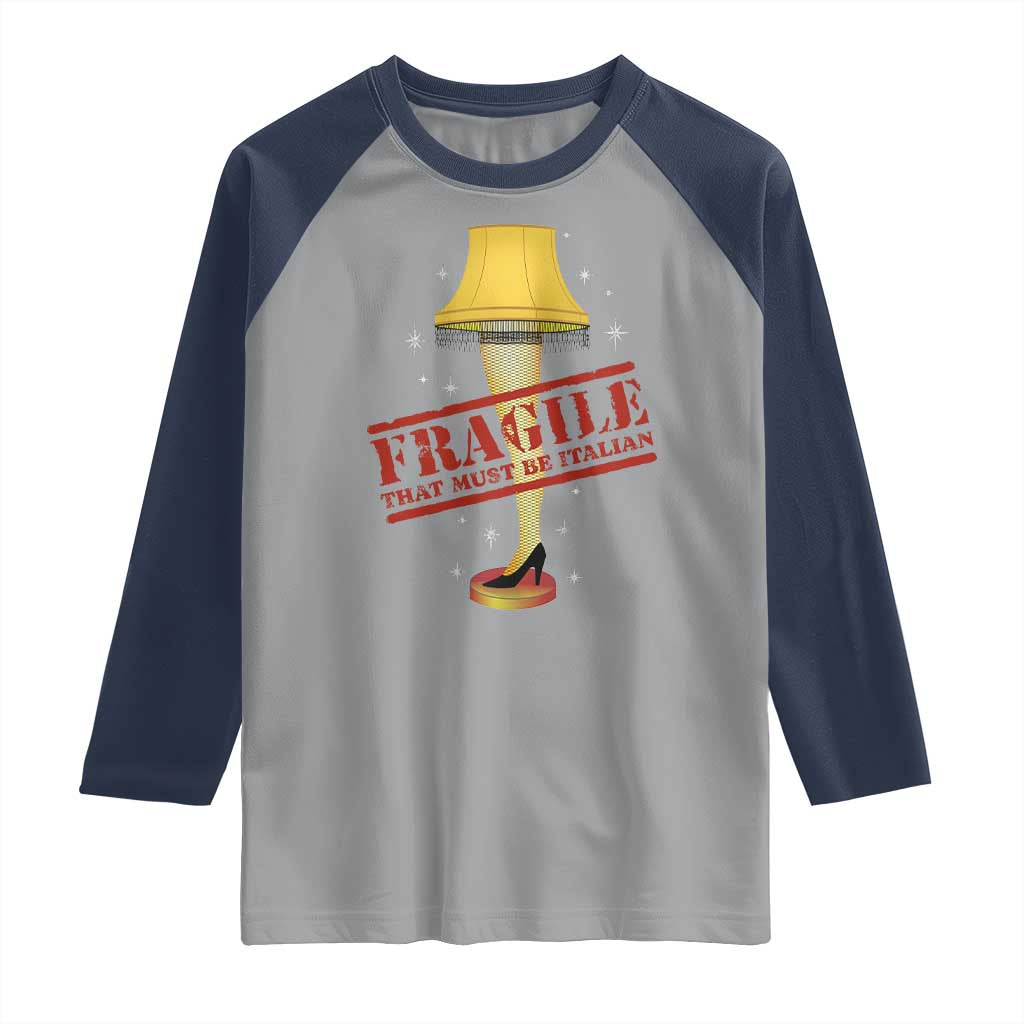 Funny Fragile That Must Be Italian Christmas Movie Raglan Shirt TS11 Sport Gray Navy Print Your Wear