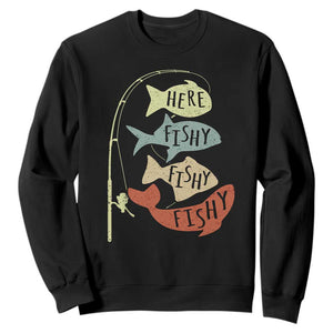 Funny Here Fishy Fishy Retro Fisherman Sweatshirt TS11 Black Print Your Wear