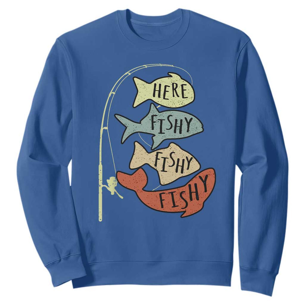 Funny Here Fishy Fishy Retro Fisherman Sweatshirt TS11 Royal Blue Print Your Wear
