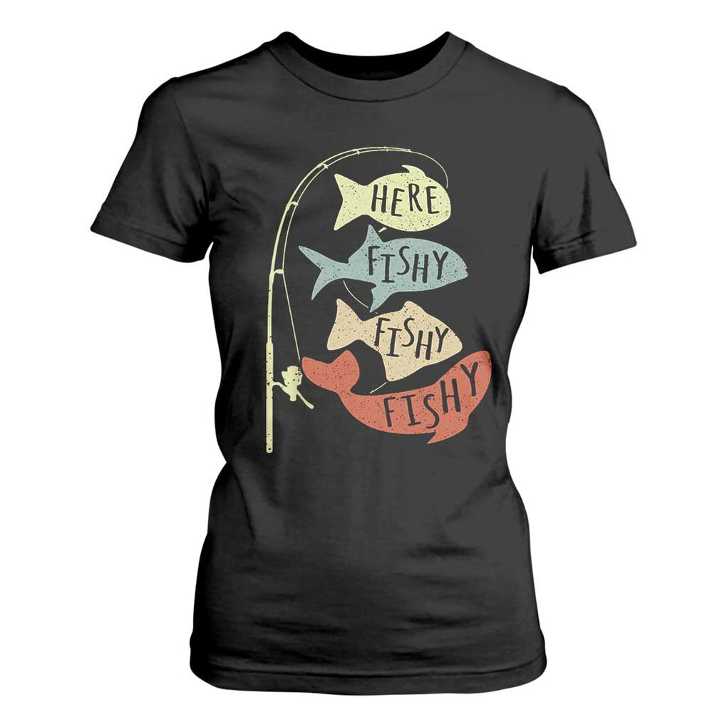 Funny Here Fishy Fishy Retro Fisherman T Shirt For Women TS11 Black Print Your Wear