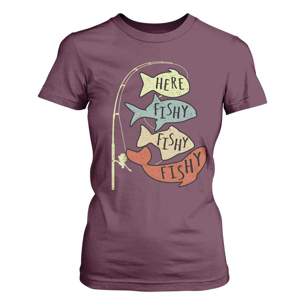 Funny Here Fishy Fishy Retro Fisherman T Shirt For Women TS11 Maroon Print Your Wear