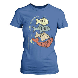 Funny Here Fishy Fishy Retro Fisherman T Shirt For Women TS11 Royal Blue Print Your Wear