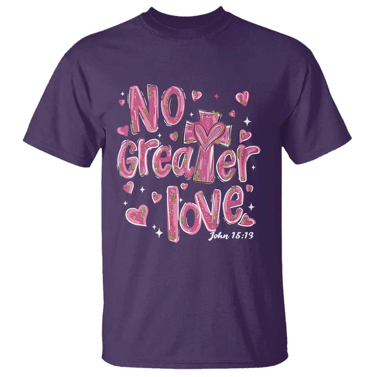 Christian Religious God Valentine's Day T Shirt No Greater Love Bible Verse TS11 Purple Print Your Wear
