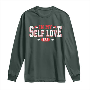 Funny Anti Valentine's Day Long Sleeve Shirt In My Self Love Era Singles Awareness Day TS11 Dark Forest Green Print Your Wear