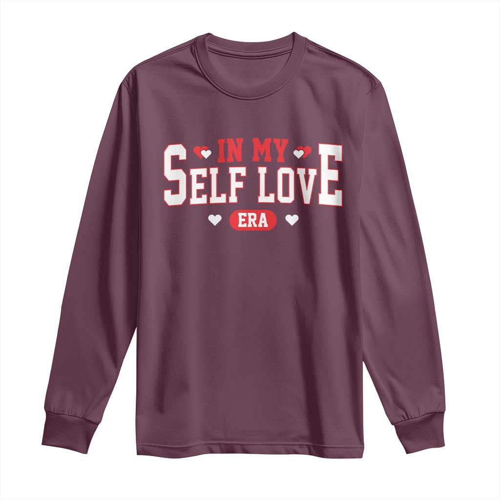Funny Anti Valentine's Day Long Sleeve Shirt In My Self Love Era Singles Awareness Day TS11 Maroon Print Your Wear