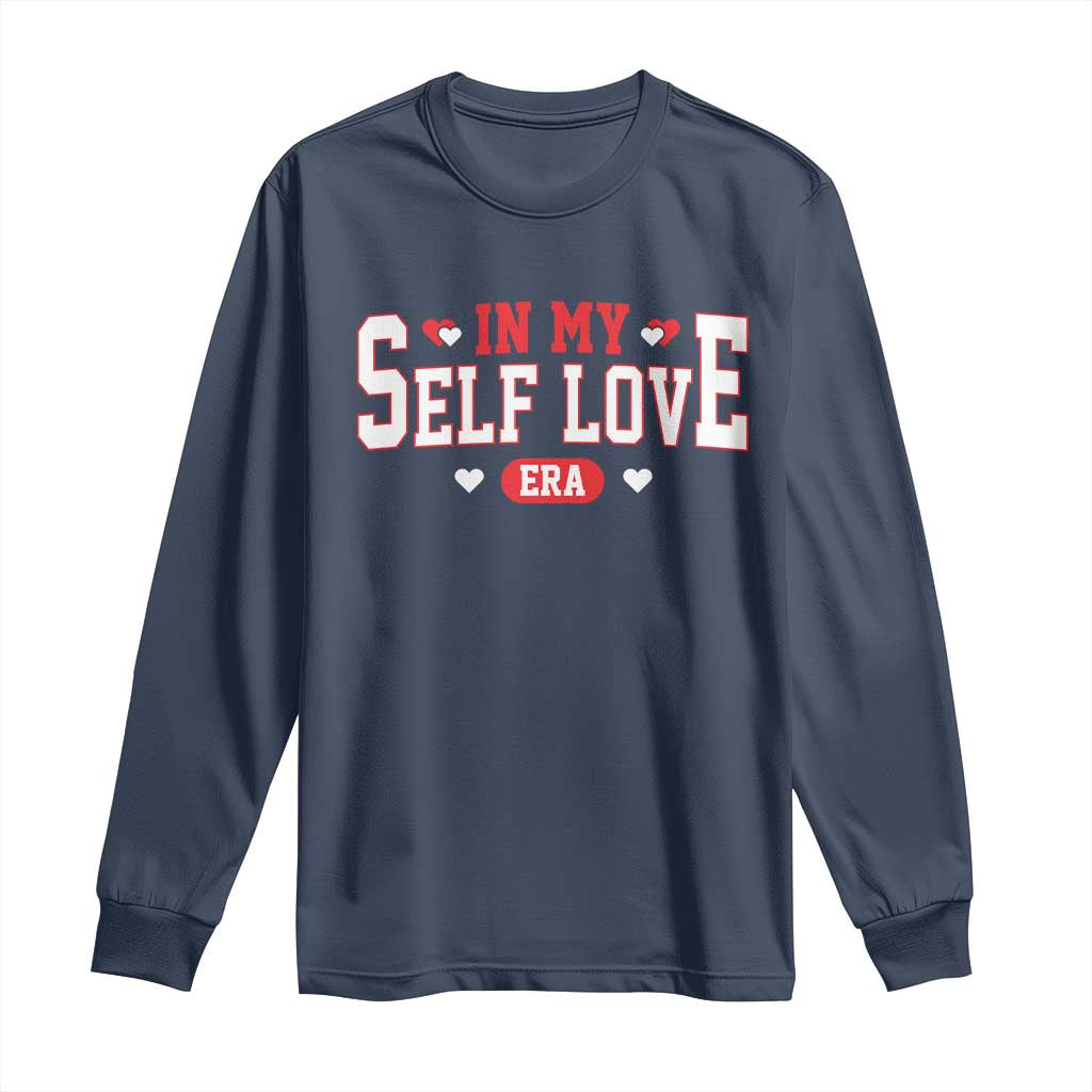 Funny Anti Valentine's Day Long Sleeve Shirt In My Self Love Era Singles Awareness Day TS11 Navy Print Your Wear