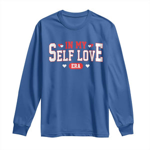 Funny Anti Valentine's Day Long Sleeve Shirt In My Self Love Era Singles Awareness Day TS11 Royal Blue Print Your Wear
