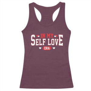 Funny Anti Valentine's Day Racerback Tank Top In My Self Love Era Singles Awareness Day TS11 Maroon Print Your Wear