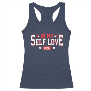 Funny Anti Valentine's Day Racerback Tank Top In My Self Love Era Singles Awareness Day TS11 Navy Print Your Wear