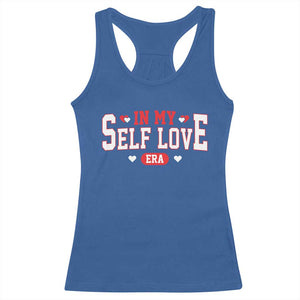 Funny Anti Valentine's Day Racerback Tank Top In My Self Love Era Singles Awareness Day TS11 Royal Blue Print Your Wear