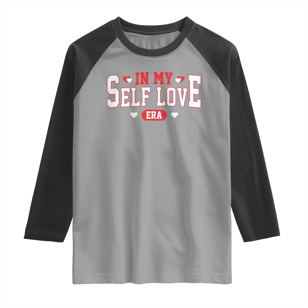 Funny Anti Valentine's Day Raglan Shirt In My Self Love Era Singles Awareness Day TS11 Sport Gray Black Print Your Wear
