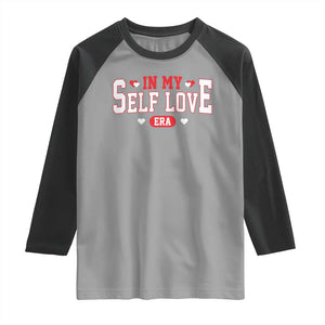 Funny Anti Valentine's Day Raglan Shirt In My Self Love Era Singles Awareness Day TS11 Sport Gray Black Print Your Wear