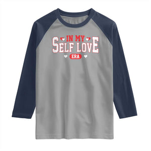 Funny Anti Valentine's Day Raglan Shirt In My Self Love Era Singles Awareness Day TS11 Sport Gray Navy Print Your Wear