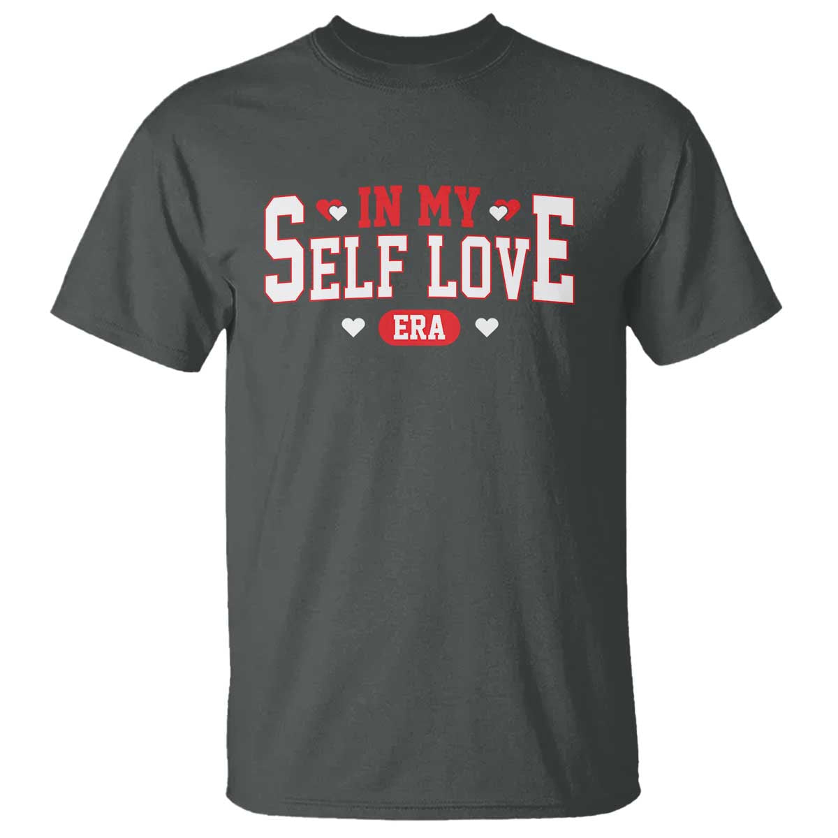 Funny Anti Valentine's Day T Shirt In My Self Love Era Singles Awareness Day TS11 Dark Heather Print Your Wear