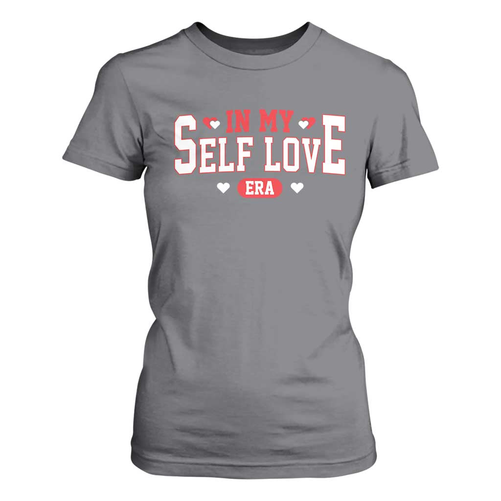Funny Anti Valentine's Day T Shirt For Women In My Self Love Era Singles Awareness Day TS11 Charcoal Print Your Wear