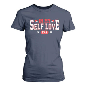 Funny Anti Valentine's Day T Shirt For Women In My Self Love Era Singles Awareness Day TS11 Navy Print Your Wear