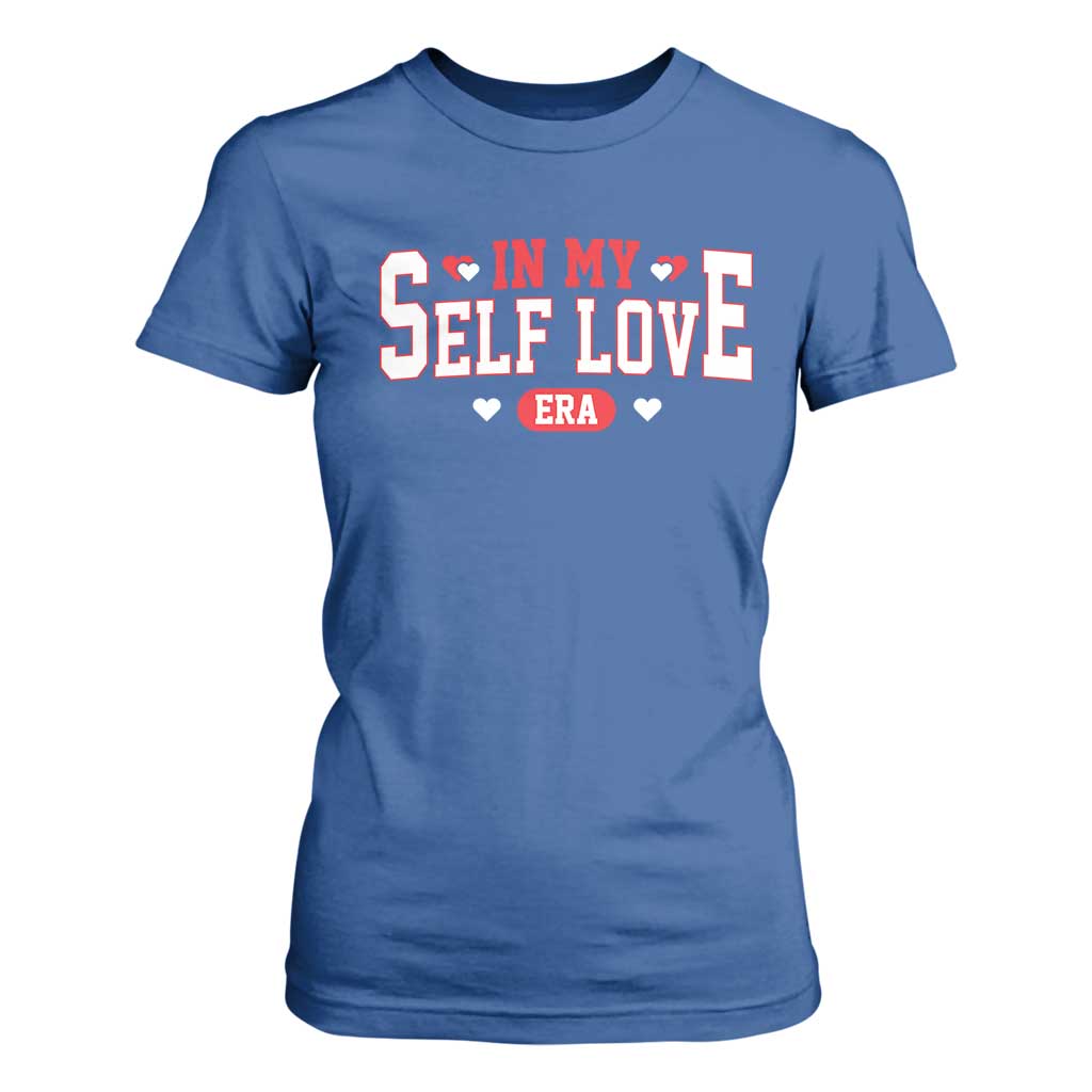 Funny Anti Valentine's Day T Shirt For Women In My Self Love Era Singles Awareness Day TS11 Royal Blue Print Your Wear
